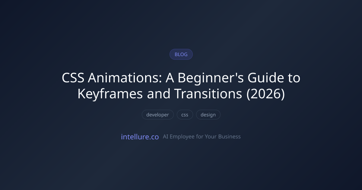 CSS Animations: A Beginner's Guide to Keyframes and Transitions (2026 ...